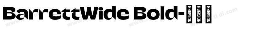 BarrettWide Bold字体转换 BarrettWide Bold字体转换